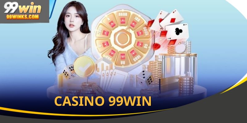Casino 99Win-Trang game hot nhất năm 2025
