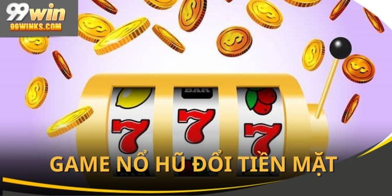 game-no-hu-doi-tien-mat-thumb