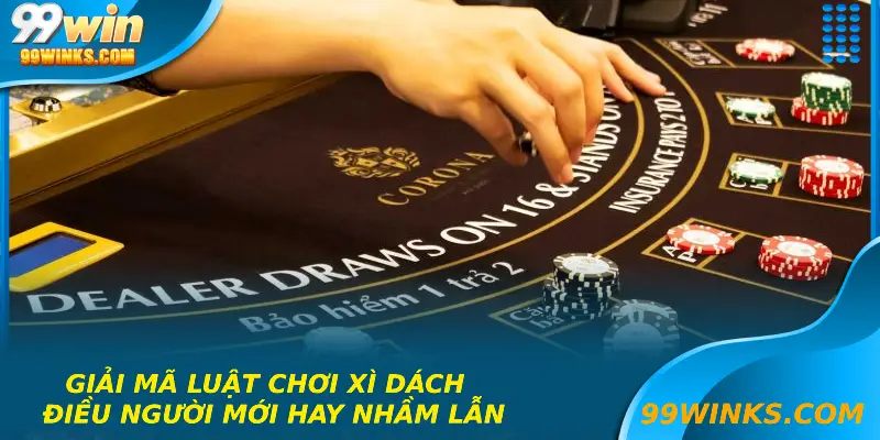 Giải Mã Luật Chơi Xì Dách – Điều Người Mới Hay Nhầm Lẫn