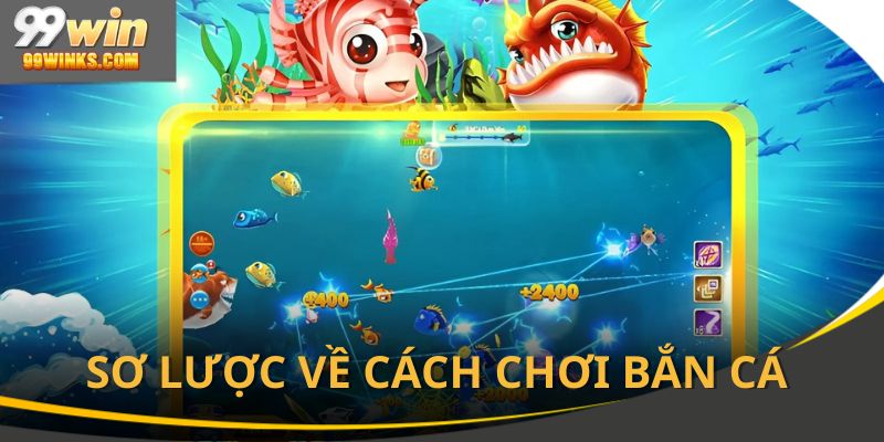Tổng quan về cách chơi bắn cá cho các game thủ