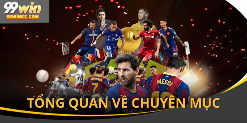 Tìm hiểu một vài nét có trong danh mục thể thao 99WIN
